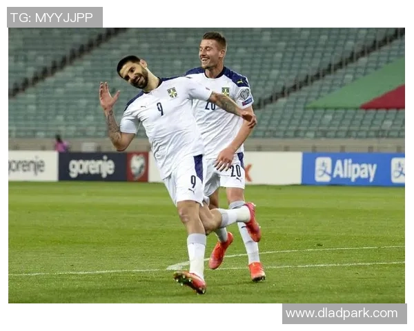 塞尔维亚与赫罗纳的精彩对决揭示了足球战术的无限可能性